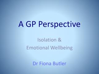 A GP Perspective