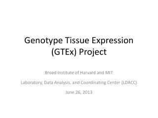Genotype Tissue Expression ( GTEx ) Project