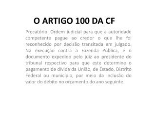 O ARTIGO 100 DA CF