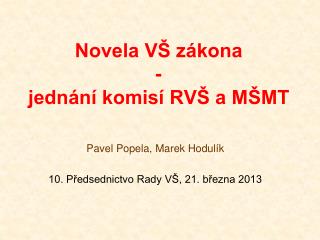 Novela VŠ zákona - jednání komisí RVŠ a MŠMT