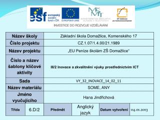 Vzdělávací oblast: Jazyk a jazyková komunikace Vzdělávací obor: Anglický jazyk