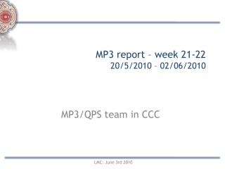 MP3 report – week 21-22 20/5/2010 – 02/06/2010