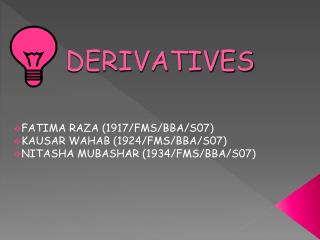 DERIVATIVES