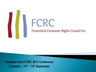 Feedback from FCRC 2013 Conference Creswick – 11 th – 13 th September