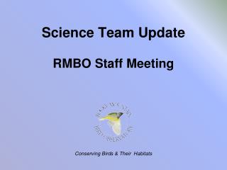 Science Team Update RMBO Staff Meeting