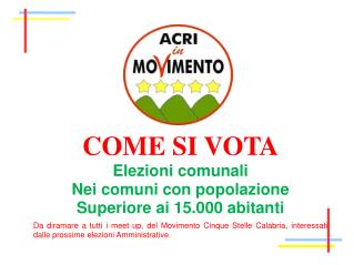 COME SI VOTA Elezioni comunali Nei comuni con popolazione Superiore ai 15.000 abitanti