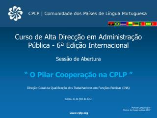 Curso de Alta Direcção em Administração Pública - 6ª Edição Internacional Sessão de Abertura