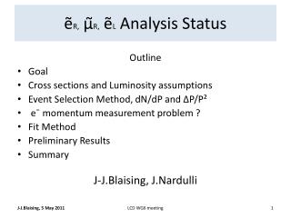 ẽ R , μ̃ R, ẽ L Analysis Status