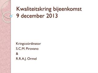 Kwaliteitskring bijeenkomst 9 december 2013