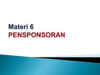 Materi 6 PENSPONSORAN