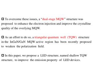 To overcome these issues, a “ dual-stage MQW ” structure was