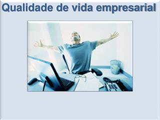 Qualidade de vida empresarial