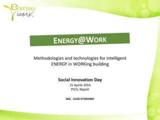 Methodologies and technologies for intelligent ENERGY in WORKing building