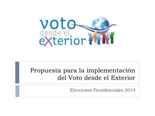 Propuesta para la implementación del Voto desde el Exterior