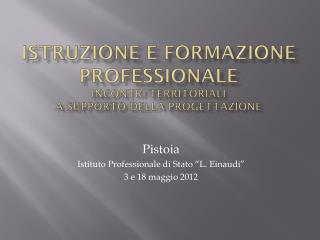 Istruzione e Formazione Professionale Incontri Territoriali a supporto della Progettazione