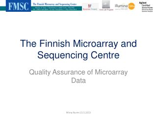The Finnish Microarray and Sequencing Centre