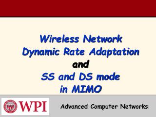 Wireless Network Dynamic Rate Adaptation and SS and DS mode in MIMO