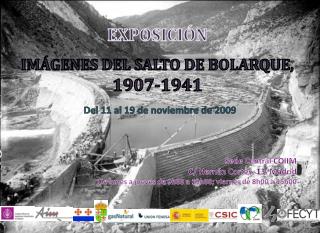 EXPOSICIÓN IMÁGENES DEL SALTO DE BOLARQUE, 1907-1941