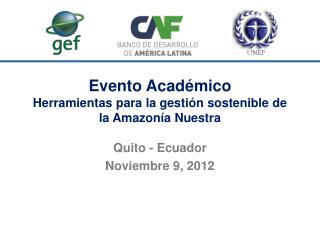 Evento Académico Herramientas para la gestión sostenible de la Amazonía Nuestra