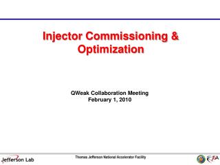 Injector Commissioning &amp; Optimization