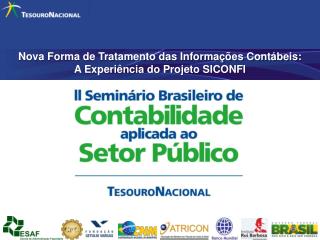 Nova Forma de Tratamento das Informações Contábeis: A Experiência do Projeto SICONFI