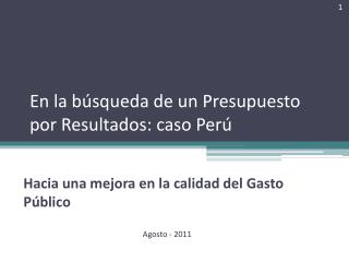 En la búsqueda de un Presupuesto por Resultados: caso Perú