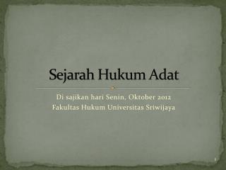 S ejarah Hukum Adat