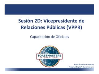 Sesión 2D: Vicepresidente de Relaciones Públicas (VPPR)