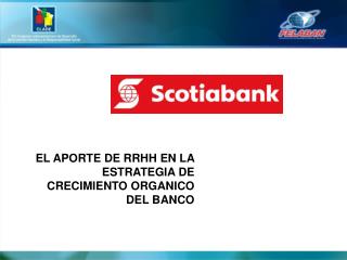 EL APORTE DE RRHH EN LA ESTRATEGIA DE CRECIMIENTO ORGANICO DEL BANCO