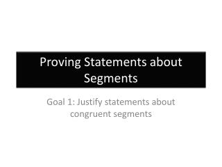 Proving Statements about Segments