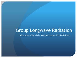 Group Longwave Radiation