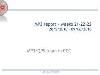 MP3 report – weeks 21-22-23 20/5/2010 – 09/06/2010
