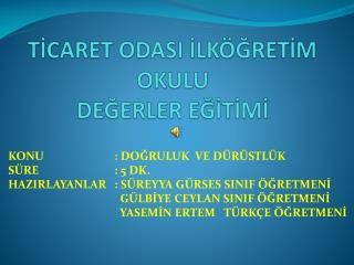 TİCARET ODASI İLKÖĞRETİM OKULU DEĞERLER EĞİTİMİ