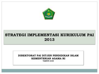 STRATEGI IMPLEMENTASI KURIKULUM PAI 2013