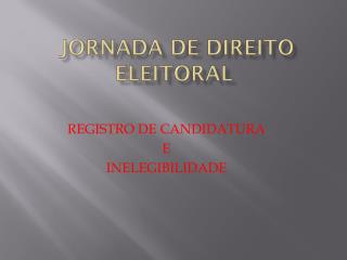 Jornada de Direito Eleitoral