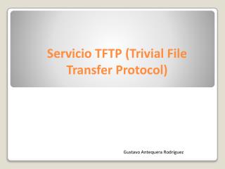 Servicio TFTP (Trivial File Transfer Protocol)