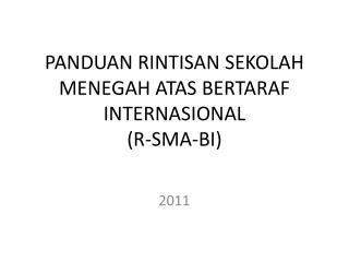 PANDUAN RINTISAN SEKOLAH MENEGAH ATAS BERTARAF INTERNASIONAL (R-SMA-BI)