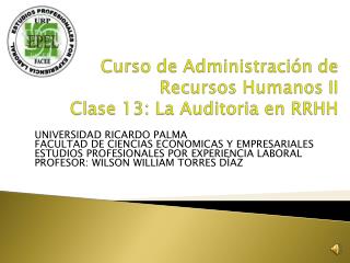 Curso de Administración de Recursos Humanos II Clase 13: La Auditoria en RRHH