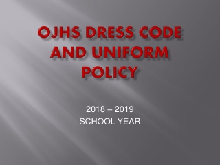OJHS DRESS CODE AND UNIFORM POLICY