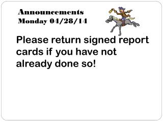 Announcements Monday 04/28/14