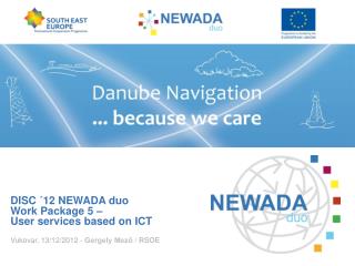 DISC ´12 NEWADA duo Work Package 5 – User services based on ICT