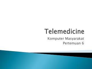 Telemedicine