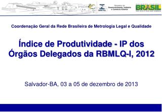 Coordenação Geral da Rede Brasileira de Metrologia Legal e Qualidade