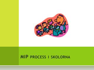 MIP process i skolorna