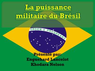 La puissance militaire du Brésil