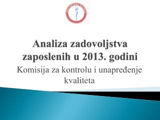 Anali za zadovoljstva zaposlenih u 2013. godini