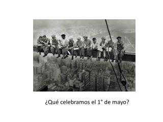 ¿Qué celebramos el 1° de mayo?