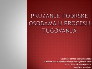 PRUŽANJE PODRŠKE OSOBAMA U PROCESU TUGOVANJA