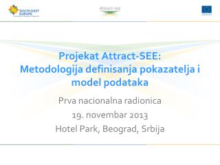 Projekat Attract-SEE: M etodologija definisanja pokazatelja i m odel podataka