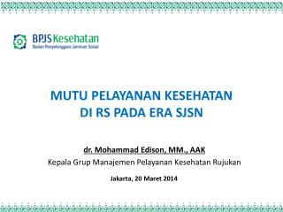 MUTU PELAYANAN KESEHATAN DI RS PADA ERA SJSN
